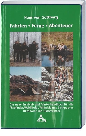 Gottberg, Hans von. Fahrten-Ferne-Abenteuer - Das Survival- und Fahrtenhandbuch für alle Pfadfinder, Waldläufer, Wildnisfahrer, Backpacker, Outdoorer und Globetrotter. Spurbuch Verlag, 2010.