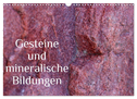 Gesteine und mineralische Bildungen (Wandkalender 2024 DIN A3 quer), CALVENDO Monatskalender