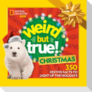 Weird But True! Christmas: Expanded Edition
