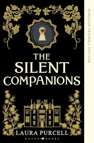Purcell, Laura. The Silent Companions - Dyslexia-friendly Edition. Bloomsbury Publishing PLC, 2025.