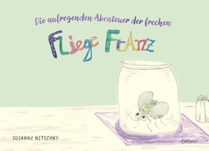 Susanne, Nitschky. Die aufregenden Abenteuer der frechen Fliege Franz. DeBehr, 2024.