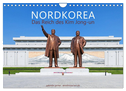 NORDKOREA Das Reich des Kim Jong-un (Wandkalender 2024 DIN A4 quer), CALVENDO Monatskalender