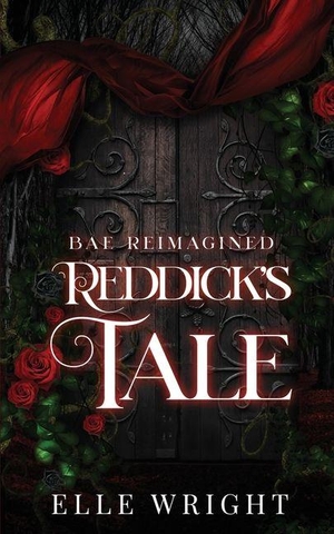 Wright, Elle. Reddick's Tale - Bae Reimagined. Amazon Digital Services LLC - Kdp, 2026.