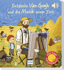 Entdecke van Gogh und die Musik seiner Zeit (Soundbuch)