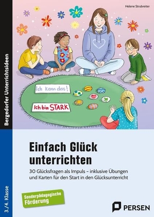 Strubreiter, Helene. Einfach Glück unterrichten - 30 Glücksfragen als Impuls - inklusive Übungen und Karten (2. bis 6. Klasse). Persen Verlag i.d. AAP, 2025.