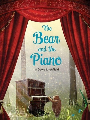 Litchfield, David. The Bear and the Piano. HarperCollins, 2016.