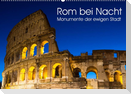 Rom bei Nacht - Monumente der ewigen Stadt (Wandkalender 2022 DIN A2 quer)