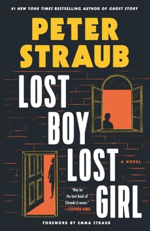 Straub, Peter. Lost Boy Lost Girl - A Novel. Random House, 2025.