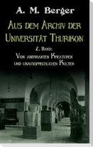 Aus dem Archiv der Universität Thurikon: 2. Band