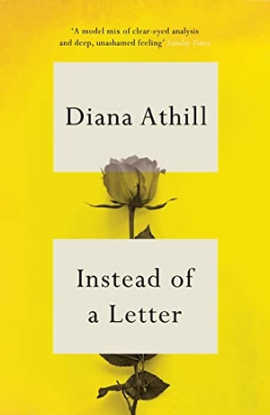 Athill, Diana. Instead of a Letter. Granta Books, 2022.