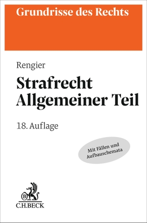 Rengier, Rudolf. Strafrecht Allgemeiner Teil. Strafrecht AT. C.H. Beck, 2026.