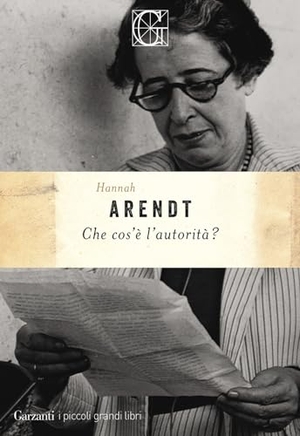 Arendt, Hannah. Che cos'è l'autorità?. Garzanti, 2023.