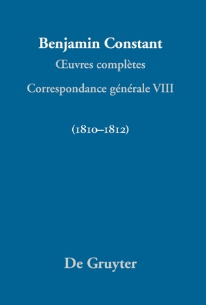 Delbouille, Paul / Kurt Kloocke (Hrsg.). Ouvres complètes, VIII, Correspondance générale 1810-1812. De Gruyter, 2024.