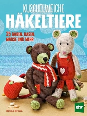 Brown, Emma. Kuschelweiche Häkeltiere - 25 Bären, Hasen, Mäuse und mehr. Stocker Leopold Verlag, 2017.