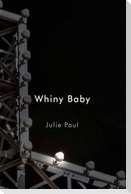 Whiny Baby