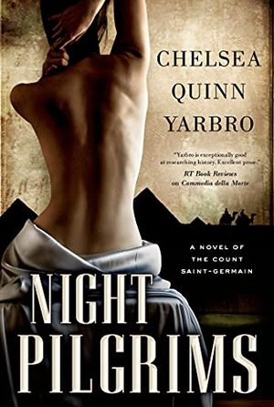 Yarbro, Chelsea Quinn. Night Pilgrims. Tor Publishing Group, 2013.
