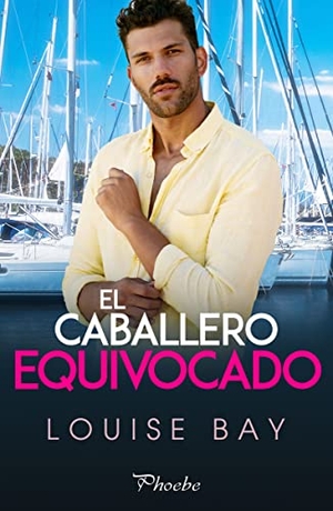 Bay, Louise. El caballero equivocado.  PAMIES, 2022.