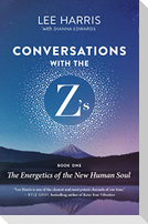 Conversations with the Z's, Book One