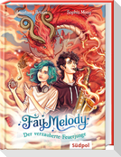 Fay Melody - Der verzauberte Feuerjunge