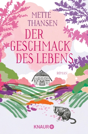 Thansen, Mette. Der Geschmack des Lebens - Roman. Knaur Taschenbuch, 2023.