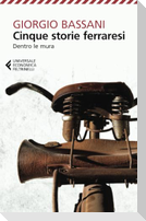 Cinque storie ferraresi. Dentro le mura