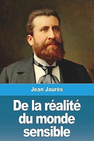 Jaurès, Jean. De la réalité du monde sensible. Prodinnova, 2023.