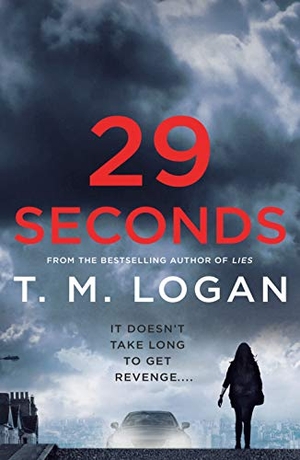 Logan, T. M.. 29 Seconds. St. Martins Press-3PL, 2020.