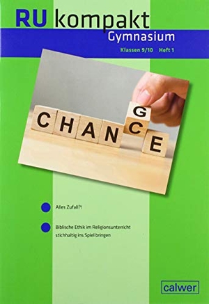 Dettinger, Dorothee / Neher, Martin et al. RU kompakt Gymnasium Klassen 9/10 - Heft 1. Calwer Verlag GmbH, 2020.