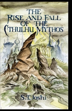 Joshi, S T. The Rise and Fall of the Cthulhu Mythos. Mythos Books, 2008.