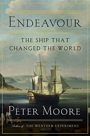 Moore, Peter. Endeavour: The Ship That Changed the World. Farrar, Straus and Giroux, 2019.