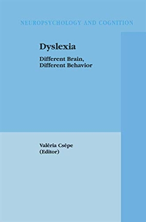 Csépe, Valéria (Hrsg.). Dyslexia - Different Brain, Different Behavior. Springer US, 2012.