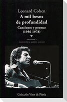 A mil besos de profundidad I : canciones y poemas, 1956-1978