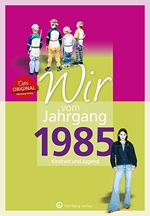 Roth, Anna-Lena. Wir vom Jahrgang 1985 - Kindheit und Jugend. Wartberg Verlag, 2014.