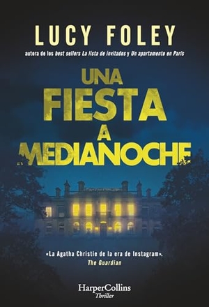 Foley, Lucy. Una fiesta a medianoche. HarperCollins Iberica, 2026.