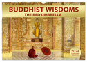 BUDDHIST WISDOMS - THE RED UMBRELLA (Wall Calendar 2024 DIN A3 landscape), CALVENDO 12 Month Wall Calendar