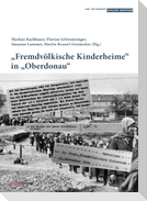 "Fremdvölkische Kinderheime" in "Oberdonau"