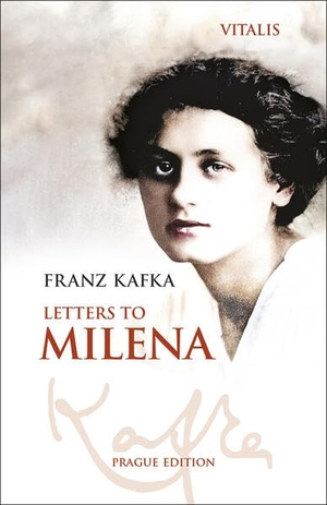 Kafka, Franz. Letters to Milena (Prague Edition) - Fragments of a Passionate Correspondence. Vitalis Verlag GmbH, 2026.
