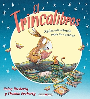 Docherty, Thomas / Helen Docherty. El Trincalibros. ¿Quién está robando todos los cuentos?. Maeva Ediciones, 2014.