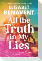 All the Truth in My Lies