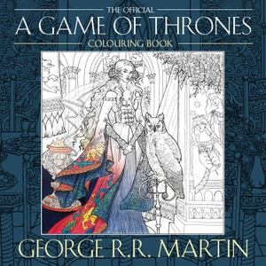 Martin, George R. R.. The Official A Game of Thrones Colouring Book. Harper Collins Publ. UK, 2015.