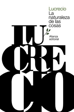 Lucrecio Caro, Tito / Lucrecio. La naturaleza de las cosas. Alianza Editorial, 2016.