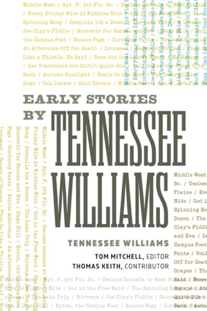 Williams, Tennessee. Early Stories by Tennessee Williams. University of Iowa Press, 2025.