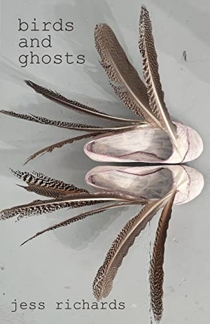Richards, Jess. Birds and Ghosts. Linen Press, 2023.