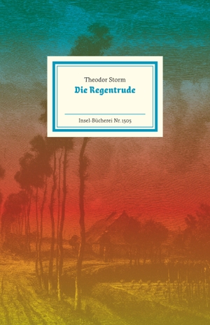 Storm, Theodor. Die Regentrude - Gestaltet, illustriert und mit einem Nachwort von Judith Schalansky. Insel Verlag GmbH, 2021.