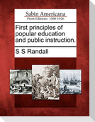 First Principles of Popular Education and Public Instruction.