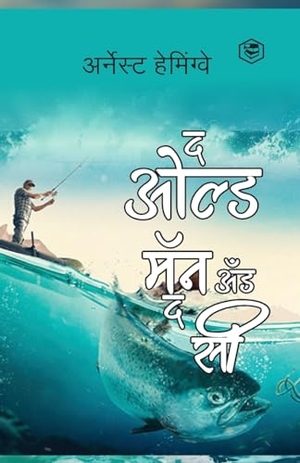 (&. The Old Man and The Sea - Marathi (द ओल्ड मॅन अँड द सी). Repro India Limited, 2024.