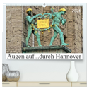 Augen auf ...durch Hannover (hochwertiger Premium Wandkalender 2024 DIN A2 quer), Kunstdruck in Hochglanz