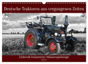 Deutsche Traktoren aus vergangenen Zeiten (Wandkalender 2025 DIN A3 quer), CALVENDO Monatskalender