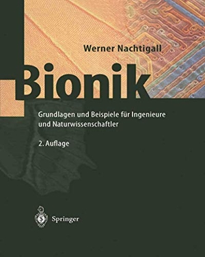 Nachtigall, Werner. Bionik - Grundlagen und Beispiele für Ingenieure und Naturwissenschaftler. Springer, 2012.