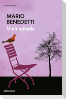 Vivir Adrede / To Live Purposely